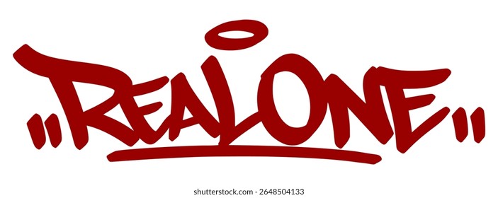 Bold red graffiti tag "Real One" with strong drip lines and transparent background. Urban slang for someone authentic, loyal, and solid.