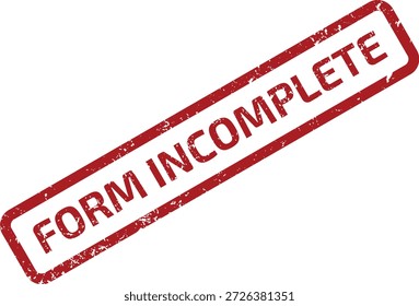 Un sello de goma grunge rojo audaz que muestra el texto 'FORMA INCOMPLETA', aislado prominentemente sobre un fondo blanco limpio.