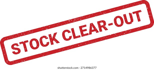 A bold red grunge stamp showcasing "STOCK CLEAR-OUT" messaging, perfect for liquidating inventory or announcing major sales.