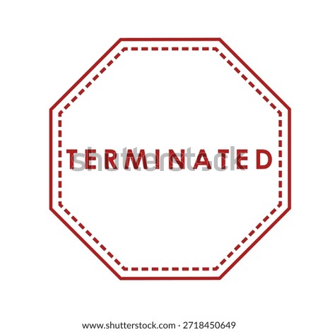 A bold red octagon vector icon featuring the word 'TERMINATED' inside, with a stylish dashed inner border. This graphic effectively conveys concepts of cessation, cancellation, end of service, or access denial. Ideal for business documents, warning signs, web interfaces, legal notices, or illustrating finality in various professional contexts.