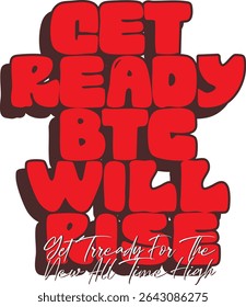 Bold Red “Get Ready BTC Will…” Typography – Crypto Inspired Motivational Text