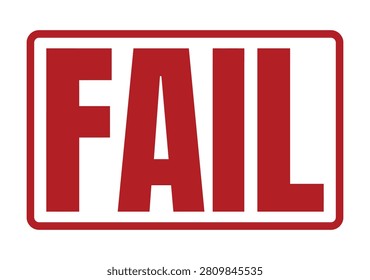 A bold red rubber stamp graphic with the word fail suitable for educational assessment and quality control or testing procedures