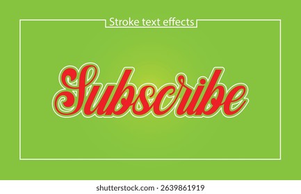 Bold Red Subscribe Stroke Text Effect for YouTube and Social Media Graphics editable stroke effect new 2025 trendy unique	