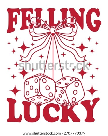 A bold retro “Feeling Lucky” graphic featuring hanging dice, sparkles, and vintage typography. Perfect for casino lovers, gamblers, poker players, St. Patrick’s Day outfits, and retro lucky charm