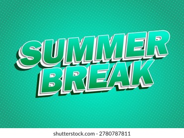 Bold retro style typography reading SUMMER BREAK in green and white with drop shadow on dotted teal background.