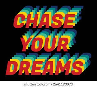 Bold Retro Typography – Chase Your Dreams Motivational Quote