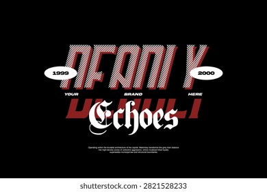 Bold retro typography with distressed effect, featuring the word Echoes in a gothic font, surrounded by text elements and dates.