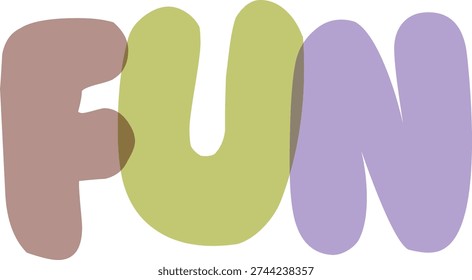 Bold and rounded word art 'Fun' in a mix of pastel colors, conveying a sense of playfulness and lightheartedness.