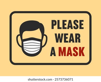 Bold Safety Reminder: 'Please Wear a Mask' Sign for Public Spaces