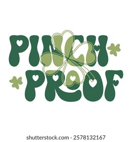 Bold Saint Patrick's Day Pinch Proof Typography Design with Heart-Shaped Accents, and Shamrock