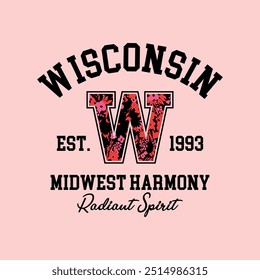 Bold slogan print featuring 'Wisconsin' with floral 'W' and motivational taglines 'Midwest Harmony' and 'Radiant Spirit.' Perfect for stylish and trendy apparel designs