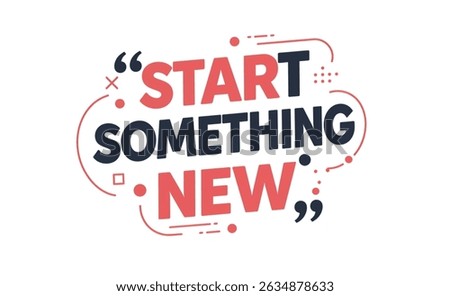 Bold "START SOMETHING NEW" Motivational Typography