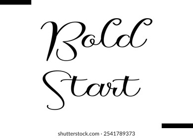 Bold start Stylish Typography Text On White Background