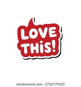 Adesivo ousado "Love This" em estilo cômico com coração vermelho, adequado para mídias sociais, scrapbooking digital e merch impresso.