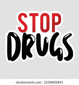 Bold 'Stop Drugs' Sticker - Anti-Drug Awareness Design