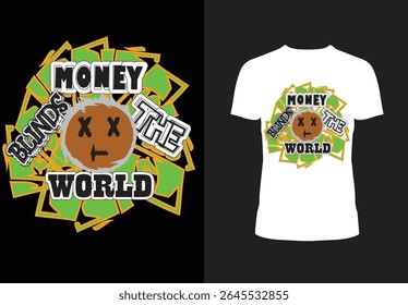 Bold street-style t-shirt design featuring a grungy emoji face and layered cash graphics with the phrase “Money Blinds The World”. Ideal for urban fashion and expressive statement wear.