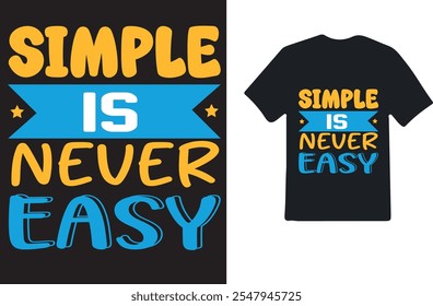 "Bold and Stylish Quote Design - Simple Is Never Easy"