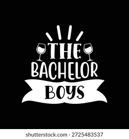 Un diseño de cita tipográfica audaz y elegante que presenta la frase "The Bachelor Boys" con íconos decorativos de copas de Anuncio e Elementos de vino. Esta obra de arte representa el ambiente de despedida de soltero, celebración, amistad y diversión nocturna. Perfecto para camisetas de despedida de soltero, carteles de fiesta, invitaciones, decoración de bar, tarjetas de felicitación, gráficos de redes sociales y diseños de Mercancía. Las letras blancas limpias sobre un fondo negro crean un aspecto moderno y de alto contraste adecuado para el uso digital e impreso.