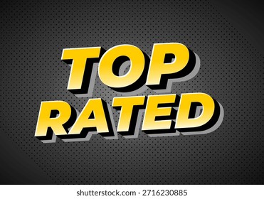 A bold, stylized text graphic featuring the words Top Rated in yellow with a shadow effect, set against a dark, dotted background.