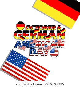 Bold text decorated with German and United States flags on white background to commemorate National German American Day on October 6