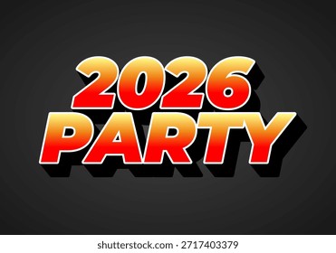 Diseño de texto en negrita con las palabras 2026 PARTY en un gradiente de rojo y amarillo sobre un fondo oscuro.