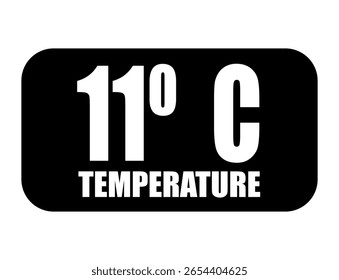 Texto em negrito exibindo a temperatura de 11 graus Celsius em estilo monocromático, transmitindo a medição da temperatura e as informações meteorológicas.