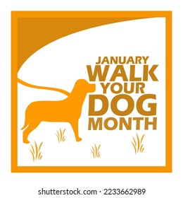 Bold text with dog on leash and grass icon in frame on white background to celebrate Walk Your Dog Month on January 
