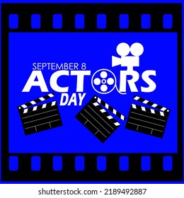 Bold text with film roll icon, camera and multiple clapper with film frame on blue background to celebrate Actors Day on September 8