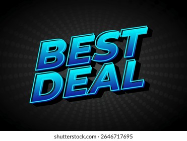Bold text graphic featuring the words BEST DEAL in a vibrant blue gradient on a dark background with a radial pattern