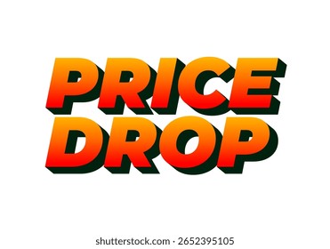 Bold text graphic featuring the words PRICE DROP in a vibrant gradient of orange and red, designed to attract attention for promotional purposes.