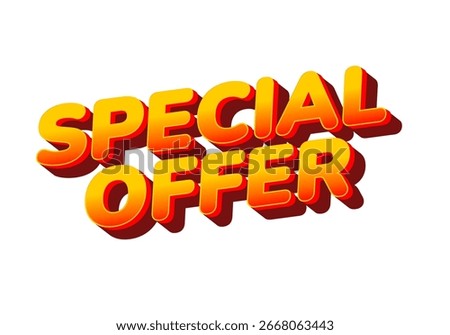 Bold text graphic with the words special offer in orange and yellow colors, featuring a shadow effect