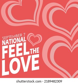 Bold text with hearts shape decoration on red background,
National Feel the Love Day on September 7