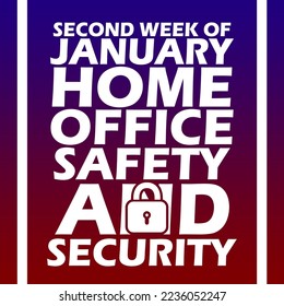 Bold text with lock icon and frame on gradient background to celebrate Home Office Safety and Security Week on second week of January