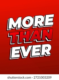 Bold text More Than Ever on a red background with a comic style design.