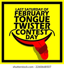 Bold text with a mouth that sticks out a twisted tongue in frame on yellow background to celebrate International Tongue Twister Contest Day on February 26