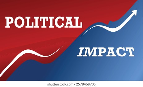 Bold text reading Political Impact in red and blue with a white arrow rising to suggest power changes or policy influence in a split color layout