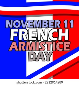 Bold text with ribbons on French flag background to commemorate French Armistice Day on November 11