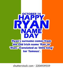 Bold text and sentences with Irish flag background to celebrate everyone named Ryan on October 14