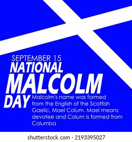 Bold text and sentences with Scotland flag on blue background to celebrate National Malcolm Day on September 15