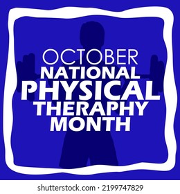 Bold text with square frame on dark blue background, National Physical Therapy Month on October