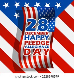 Bold text that is on a waving American flag on America flag background to commemorate Pledge of Allegiance Day on December 28