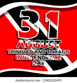 Bold text with Trinidad and Tobago flag behind on red background to commemorate Trinidad and Tobago Independence on August 31