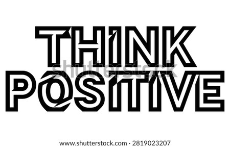 Bold think positive motivational text design with 3d effect Vector