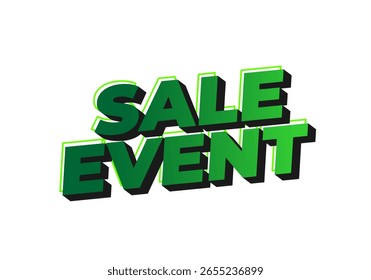 Bold, three dimensional text displaying SALE EVENT in green and black colors, suitable for promotional materials.