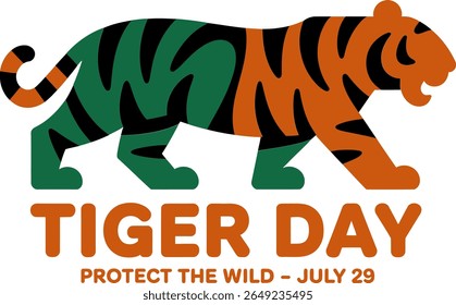 Bold tiger day slogan design with striped tiger standing for international protection day july 29 theme poster