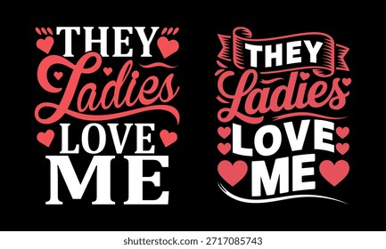 Diseño tipográfico atrevido con la frase que me encanta con motivos de corazón y una camiseta Diseño