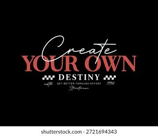 Um design tipográfico arrojado com a frase Create Your Own Destiny (Criar seu próprio destino) em uma mistura de fontes de script e de bloco, definido em um plano de fundo preto.