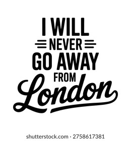 Bold typographic design proclaims unwavering commitment to the city of london