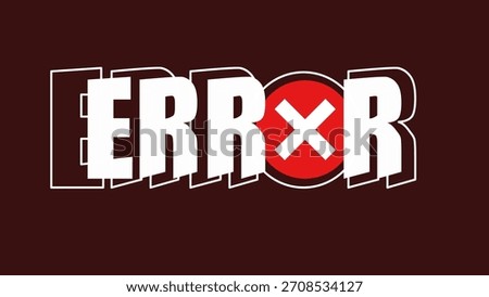 Bold typographic logo showing the word ERROR with a red circle and white X, signaling warning, fault, and digital alert. Suitable for tech, UI, branding, and caution messaging.