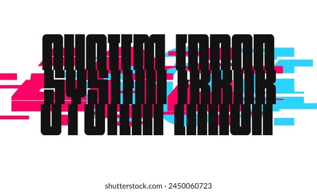 Bold Typography about System Error with Glitched Color 404 Text and White Background